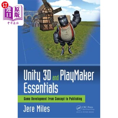 海外直订Unity 3D and Playmaker Essentials: Game Development from Concept to Publishing Unity 3D和Pla