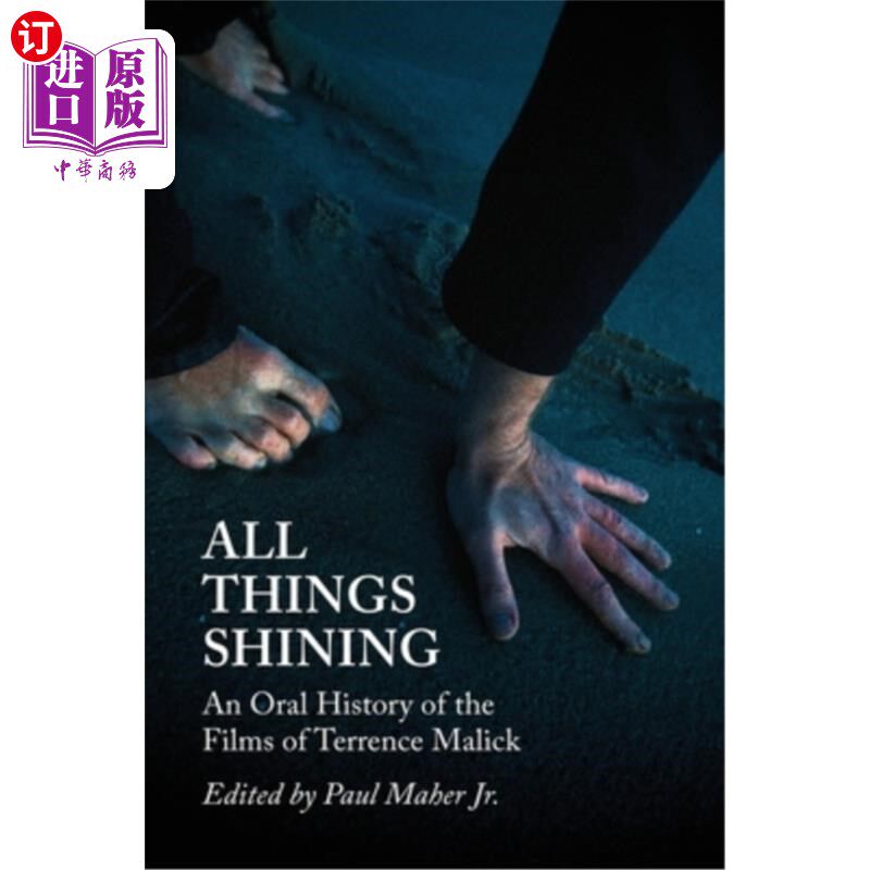 海外直订All Things Shining: An Oral History of the Films of Terrence Malick 《万物闪耀:泰伦斯·马力克电影口述史》