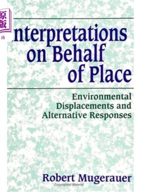 海外直订Interpretations on Behalf of Place: Environmental Displacements and Alternative  代表地点的解释：环境位移和