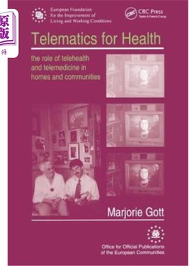 海外直订医药图书Telematics for Health: The Role of Telehealth and Telemedicine in Homes and Comm 远程保健:远程保健