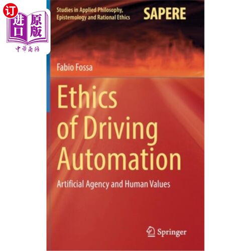 海外直订Ethics of Driving Automation: Artificial Agency and Human Values 驾驶自动化伦理:人工代理与人的价值
