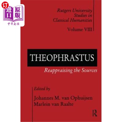 海外直订Theophrastus: Reappraising the Sources 提奥弗拉斯托斯：重新评估来源