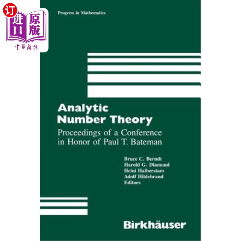 海外直订Analytic Number Theory: Proceedings of a Conference in Honor of Paul T. Bateman 解析数论：纪念保罗·T·贝特曼