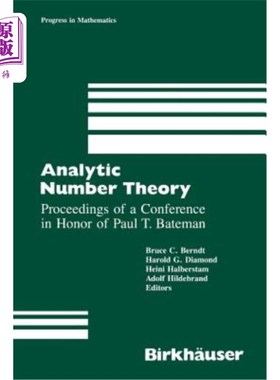 海外直订Analytic Number Theory: Proceedings of a Conference in Honor of Paul T. Bateman 解析数论：纪念保罗·T·贝特曼