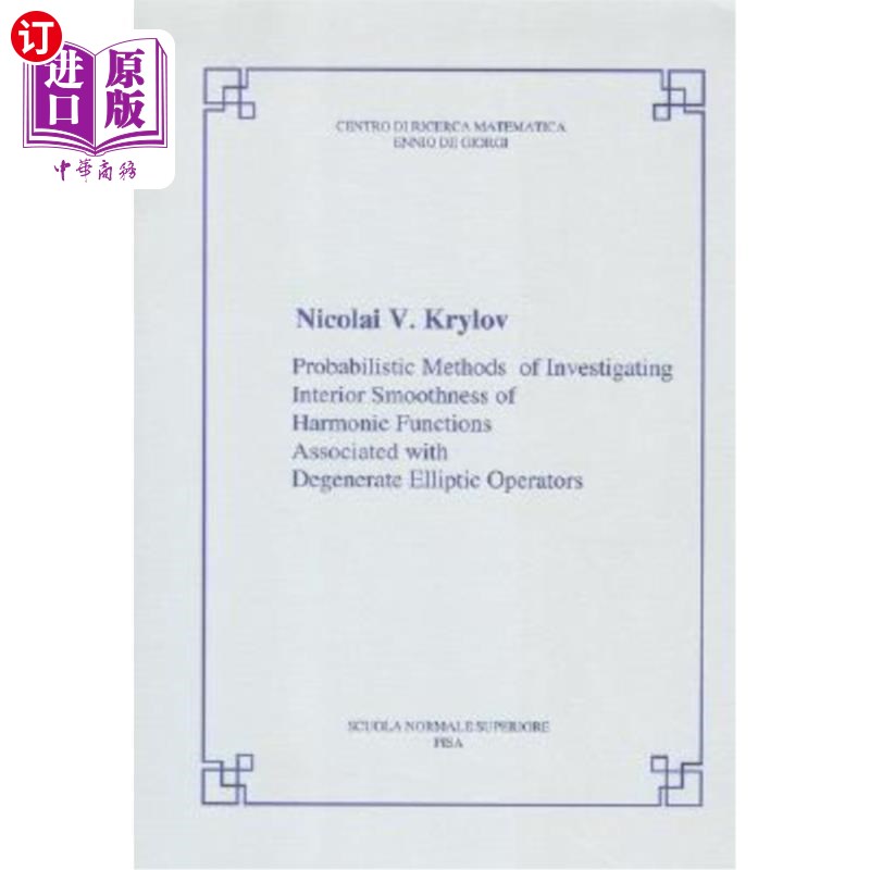 海外直订Probabilistic Methods of Investigating Interior Smoothness of Harmonic Functions 研究退化椭圆算子调和函数内