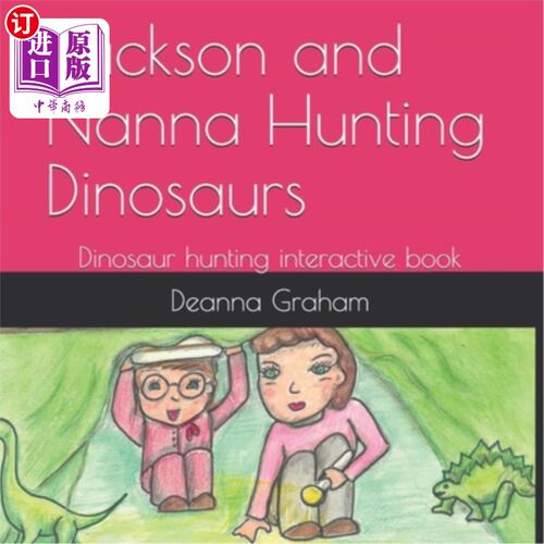 海外直订Jackson and Nanna Hunting Dinosaurs: Dinosaur Hunting interactive book 杰克逊与娜娜猎杀恐龙：恐龙猎杀互动书