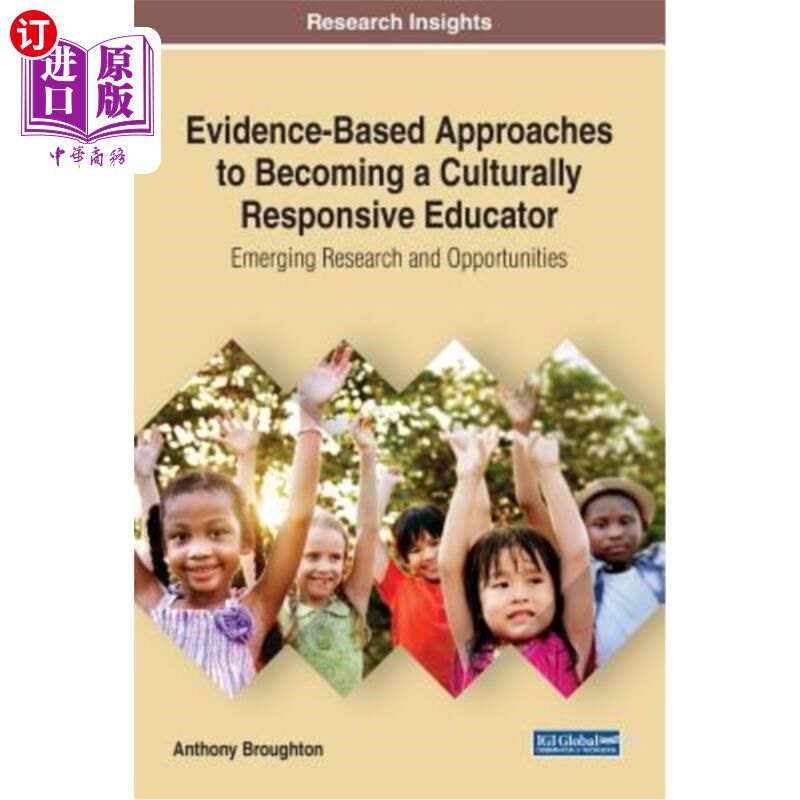 海外直订Evidence-Based Approaches to Becoming a Culturally Responsive Educator: Emerging 以证据为基础的成为文化回应