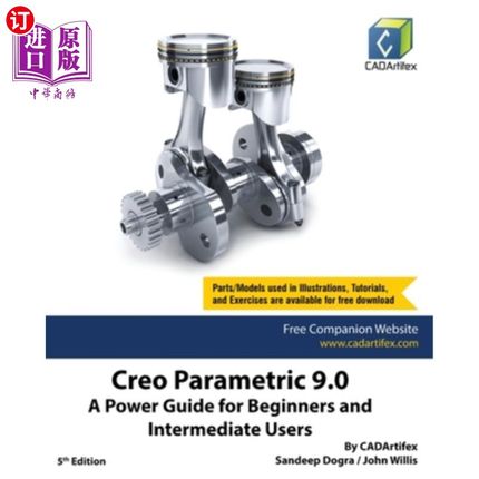 海外直订Creo Parametric 9.0: A Power Guide for Beginners and Intermediate Users Creo参数9.0:初学者和中级用户的电源