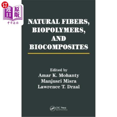 海外直订Natural Fibers, Biopolymers, and Biocomposites 天然纤维，生物聚合物和生物复合材料