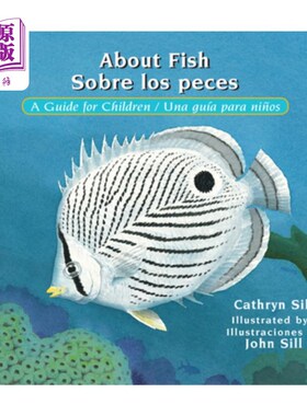 海外直订About Fish / Sobre Los Peces: A Guide for Children / Una Guía Para Ni?os 关于鱼/ Sobre Los pep