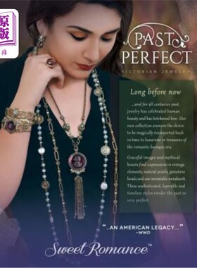 海外直订Past Perfect Victorian Jewelry: Sweet Romance antique jewelry collection Past Pe 过去完美维多利亚珠宝：甜蜜