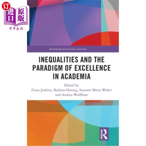 海外直订Inequalities and the Paradigm of Excellence in Academia 学术中的不平等与卓越范式