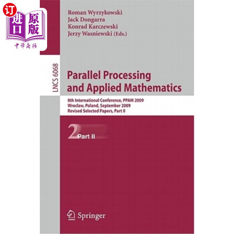 海外直订Parallel Processing and Applied Mathematics, Part II: 8th International Conferen 并行处理和应用数学，第2部