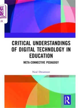 海外直订Critical Understandings of Digital Technology in Education: Meta-Connective Peda 教育中数字技术的批判性理解