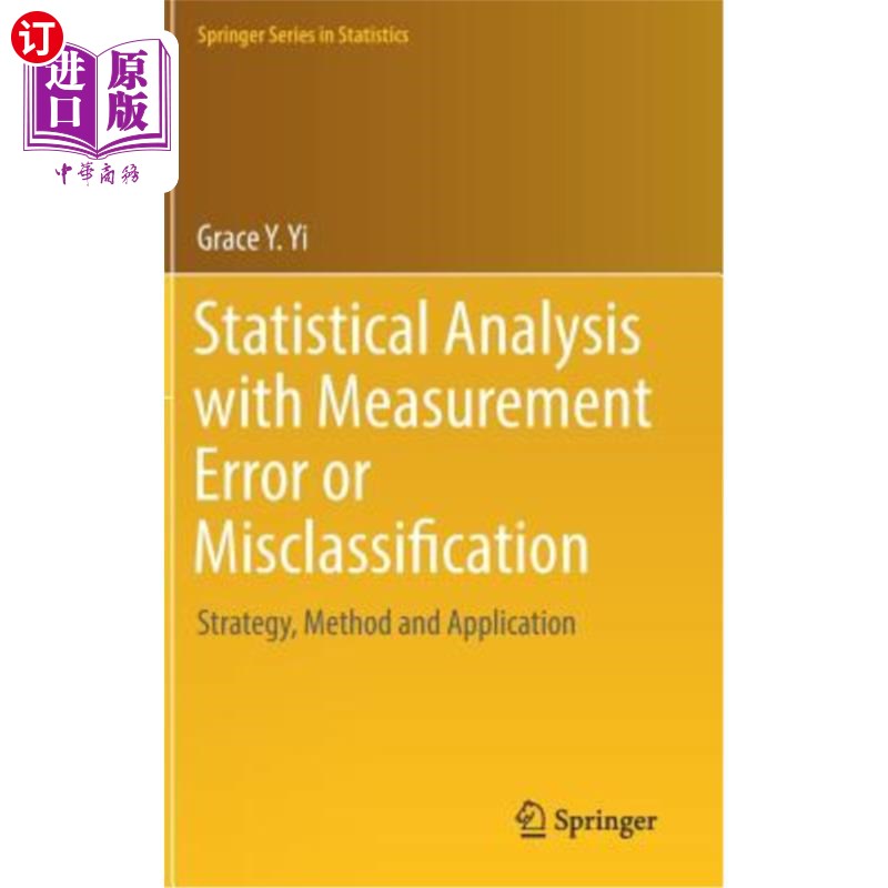 海外直订Statistical Analysis with Measurement Error or Misclassification: Strategy, Meth 测量误差或误分类的统计分析
