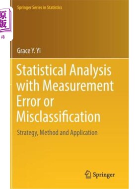 海外直订Statistical Analysis with Measurement Error or Misclassification: Strategy, Meth 测量误差或误分类的统计分析