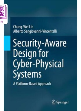 海外直订Security-Aware Design for Cyber-Physical Systems: A Platform-Based Approach 基于平台的物理系统安全感知设计