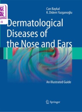 海外直订医药图书Dermatological Diseases of the Nose and Ears: An Illustrated Guide 鼻子和耳朵的皮肤病：图解指南