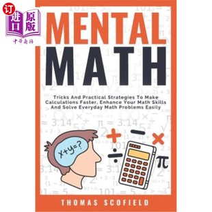 海外直订Mental Math: Tricks and Practical Strategies to Make Calculations Faster, Enhanc 心理数学：提高计算速度、提