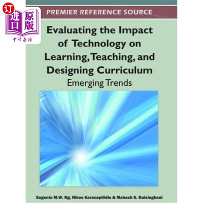 海外直订Evaluating the Impact of Technology on Learning, Teaching, and Designing Curricu 评估技术对学习、教学和课程