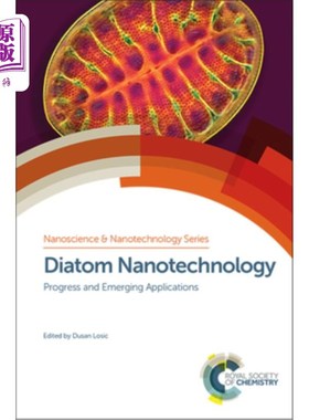海外直订Diatom Nanotechnology: Progress and Emerging Applications 硅藻纳米技术：进展和新兴应用