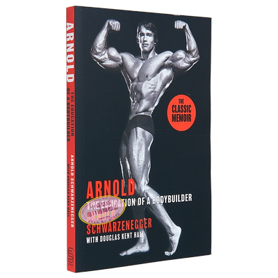 阿诺德 健美运动员的教育 Arnold The Education Of A Bodybuilder 英文原版 Arnold Schwarzenegger人物传记【中商原版】