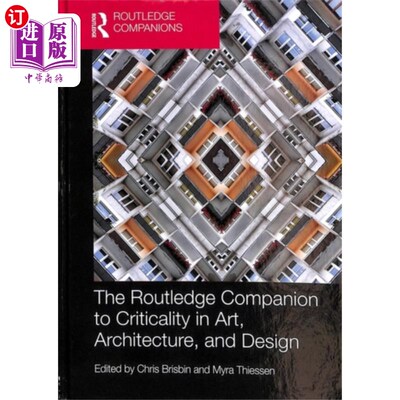 海外直订Routledge Companion to Criticality in Art, Archi... 劳特利奇艺术，建筑和设计的批判性伴侣