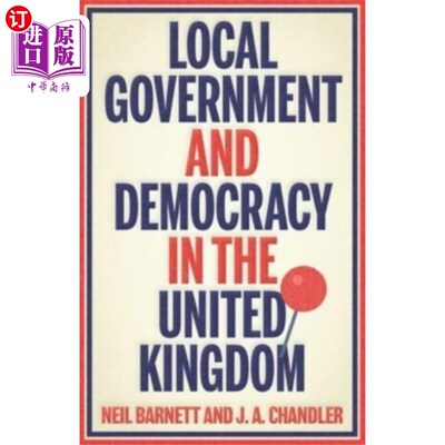 海外直订Local Government and Democracy in Britain 英国的地方政府与民主
