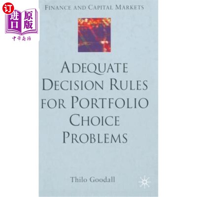 海外直订Adequate Decision Rules for Portfolio Choice Problems 投资组合选择问题的充分决策规则