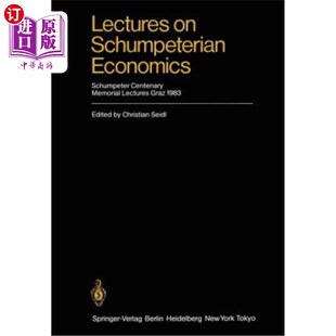 海外直订Lectures on Schumpeterian Economics: Schumpeter Centenary Memorial Lectures, Gra