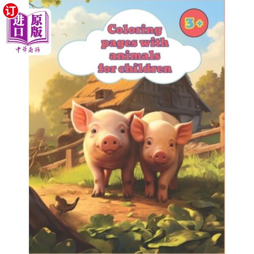 海外直订Coloring pages with animals: Coloring pages with animals for children 3 to 8 yea 动物涂色页：适合3至8岁儿童