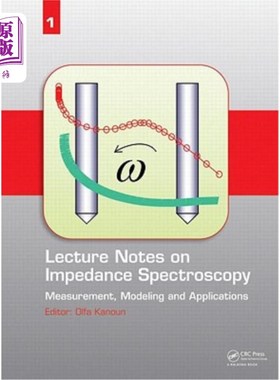 海外直订Lecture Notes on Impedance Spectroscopy: Measurement, Modeling and Applications, 《阻抗光谱:测量、建模与应