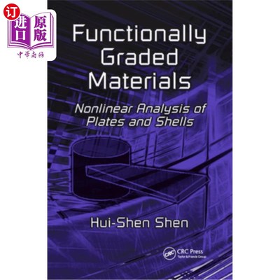 海外直订Functionally Graded Materials: Nonlinear Analysis of Plates and Shells 功能梯度材料:板壳非线性分析