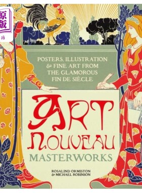 海外直订Art Nouveau: Posters, Illustration & Fine Art from the Glamorous Fin de Siècle 新艺术:海报，插图和美术从迷