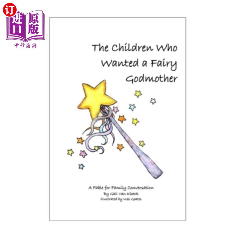 海外直订The Children Who Wanted a Fairy Godmother 想要一个仙女教母的孩子们