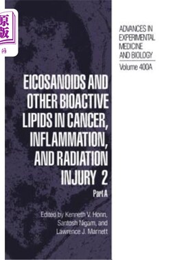 海外直订医药图书Eicosanoids and Other Bioactive Lipids in Cancer, Inflammation, and Radiation In 二十碳烯酸和其他生