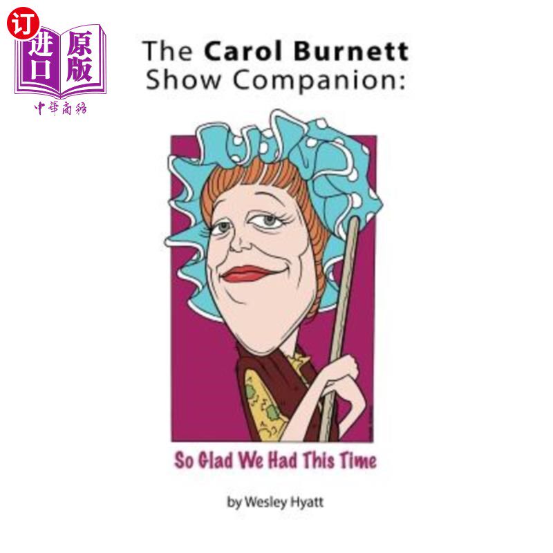海外直订The Carol Burnett Show Companion: So Glad We Had This Time (hardback) 《卡罗尔·伯内特:很高兴我们有这样的时