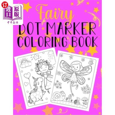 海外直订Fairy Dot Marker Coloring Book: Perfect for Birthdays for Toddlers, Preschool, E 仙女点标记涂色书:完美的生