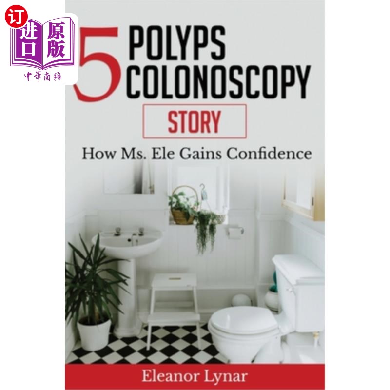 海外直订医药图书5 Polyps Colonoscopy Story: How Ms. Ele Gains Confidence 息肉结肠镜检查的故事:Ele女士如何获得信心