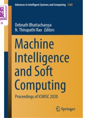 海外直订Machine Intelligence and Soft Computing: Proceedings of Icmisc 2020 机器智能与软计算:Icmisc 2020论文集