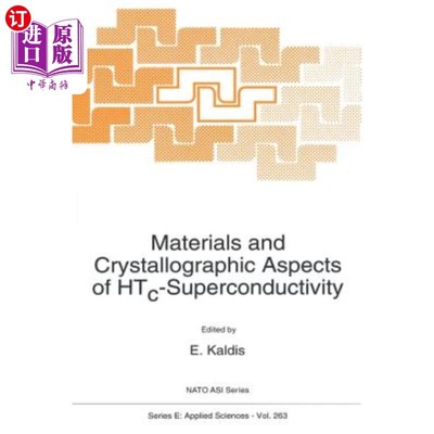 海外直订Materials and Crystallographic Aspects of Htc-Superconductivity 高温超导电性的材料和晶体学方面