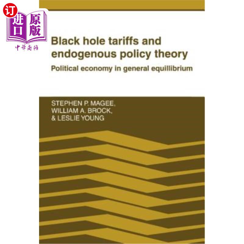 海外直订Black Hole Tariffs and Endogenous Policy Theory 黑洞关税与内生政策理论