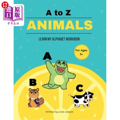 海外直订A to Z Animals: Learn My Alphabet Workbook A到Z的动物:学习我的字母表工作簿