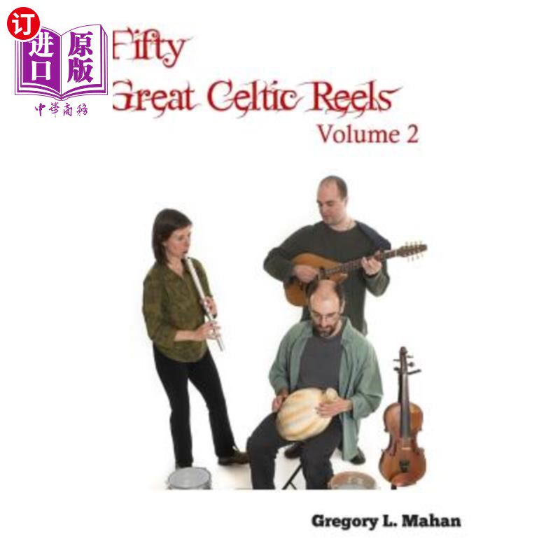 海外直订Fifty Great Celtic Reels Vol. 2 五十大凯尔特人卷轴第二卷