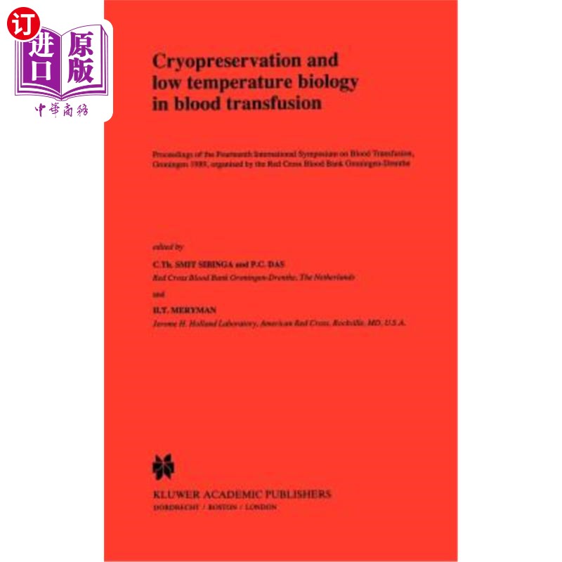 海外直订医药图书Cryopreservation and Low Temperature Biology in Blood Transfusion: Proceedings o 输血中的低温保存和