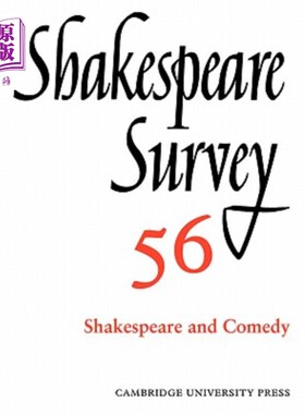 海外直订Shakespeare Survey: Volume 56, Shakespeare and Comedy: An Annual Survey of Shake 莎士比亚调查：第56卷，莎士比