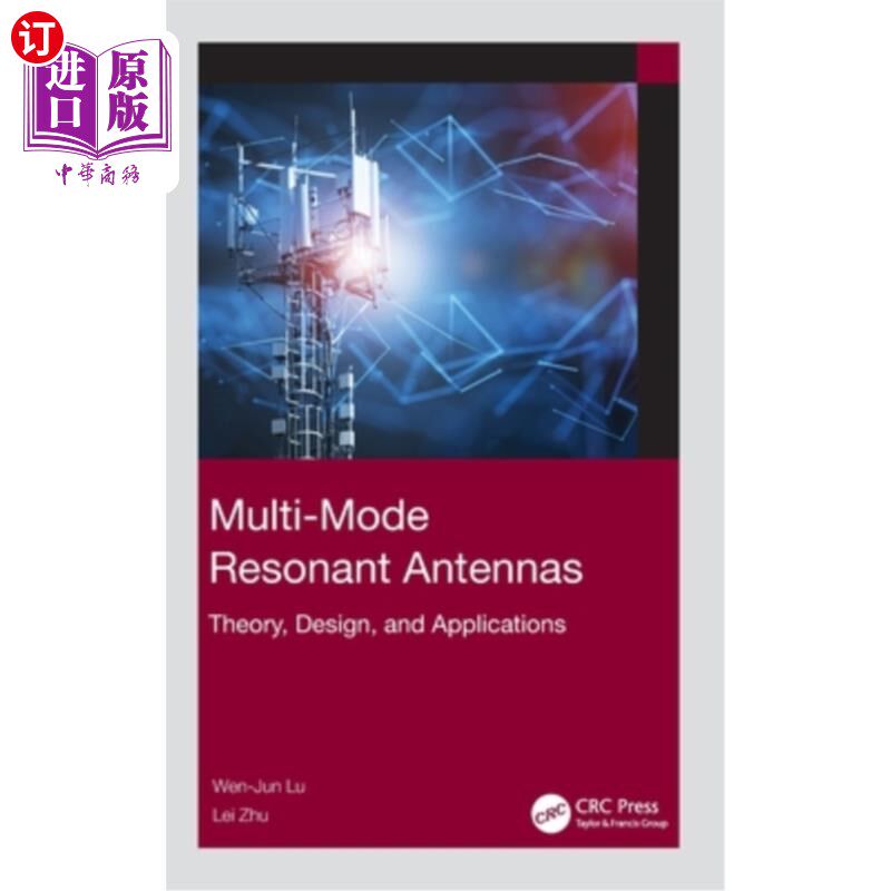 海外直订Multi-Mode Resonant Antennas: Theory, Design, and Applications 多模谐振天线:理论、设计与应用