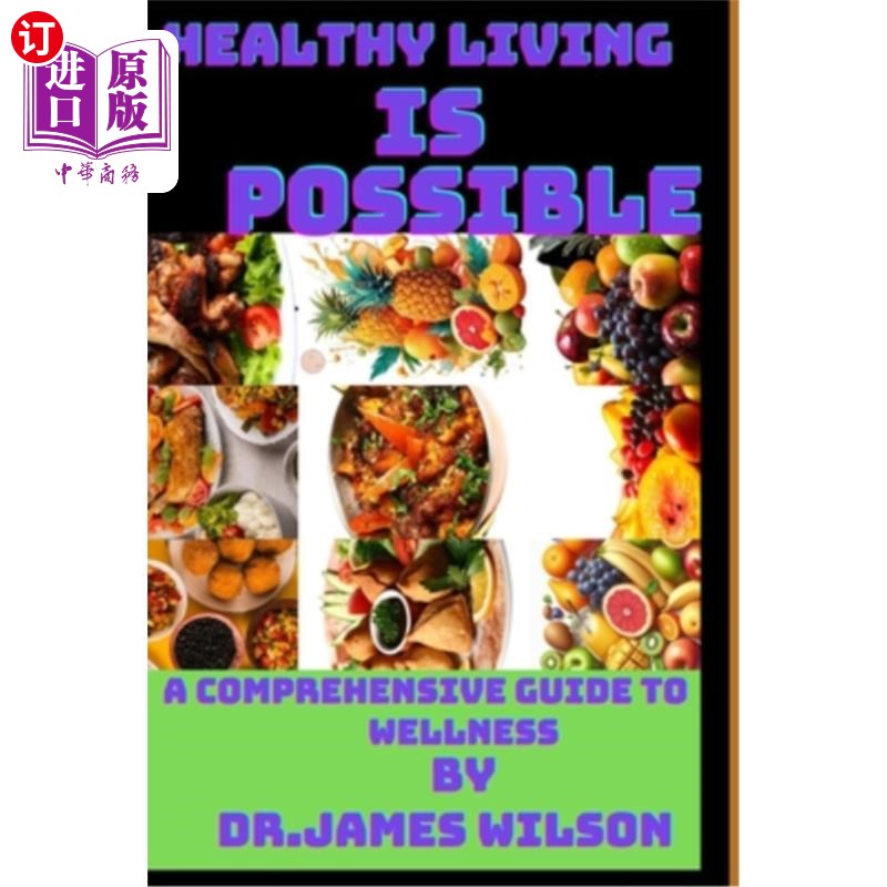 海外直订医药图书Healthy living is possible: A comprehensive guide to wellness 健康生活是可能的：一个全面的健康指南