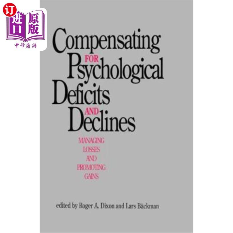海外直订Compensating for Psychological Deficits and Declines: Managing Losses and Promot 补偿心理缺陷和衰退:管理损