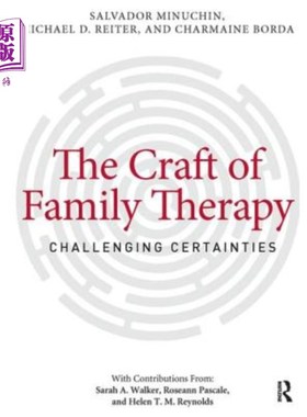 海外直订医药图书The Craft of Family Therapy: Challenging Certainties 家庭治疗的技巧:挑战确定性